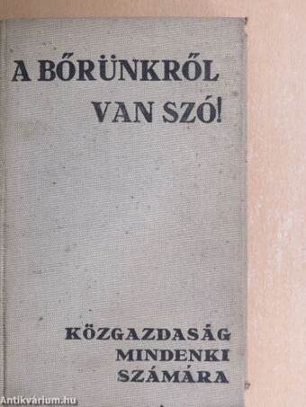 A bőrünkről van szó!