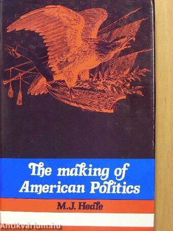 The Making of American Politics 1750-1850