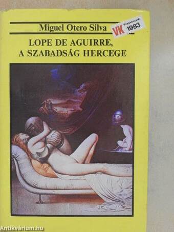 Lope de Aguirre, a szabadság hercege