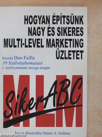 Hogyan építsünk nagy és sikeres multi-level marketing üzletet