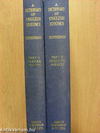 A Dictionary of English Idioms I-II.