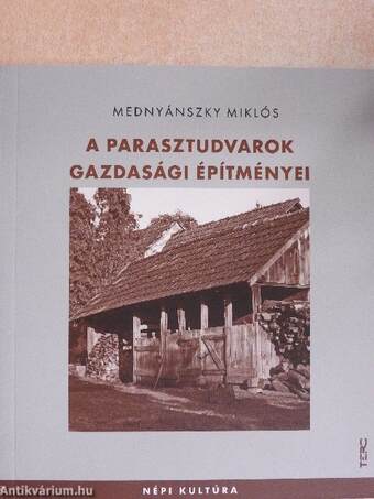 A parasztudvarok gazdasági építményei 