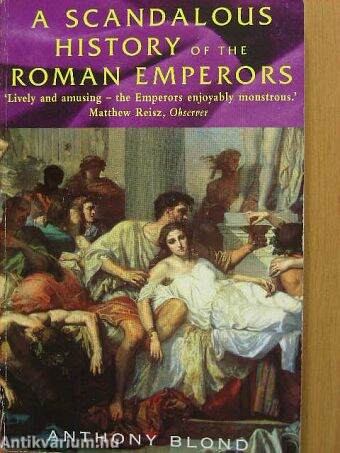 A Scandalous History of the Roman Emperors