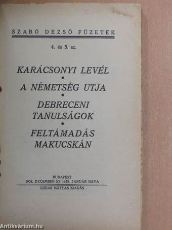 Karácsonyi levél/A németség utja/Debreceni tanulságok/Feltámadás Makucskán