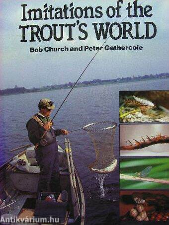 Imitations of the Trout's world