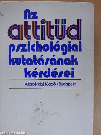 Az attitűd pszichológiai kutatásának kérdései