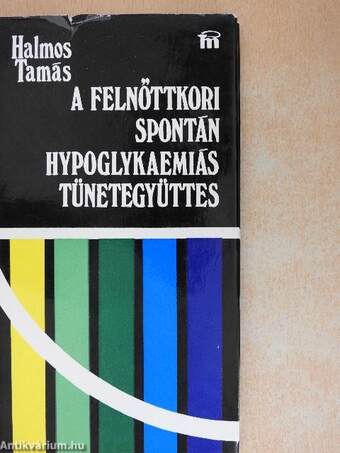 A felnőttkori spontán hypoglykaemiás tünetegyüttes