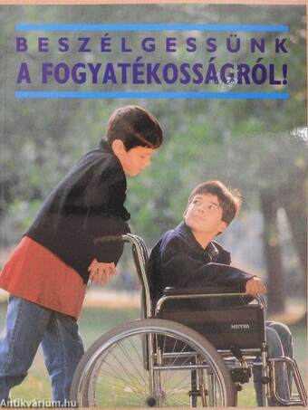 Beszélgessünk a fogyatékosságról!