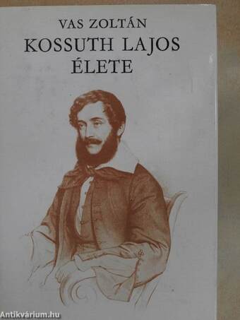 Kossuth Lajos élete I-II.