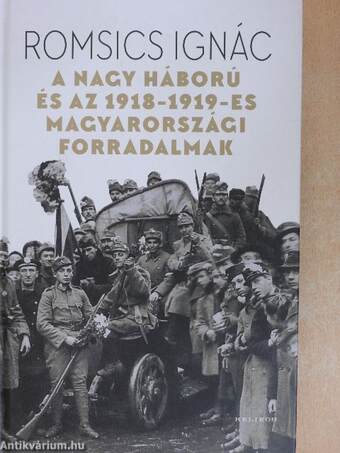 A nagy háború és az 1918-1919-es magyarországi forradalmak 