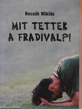 Mit tettek a Fradival?!