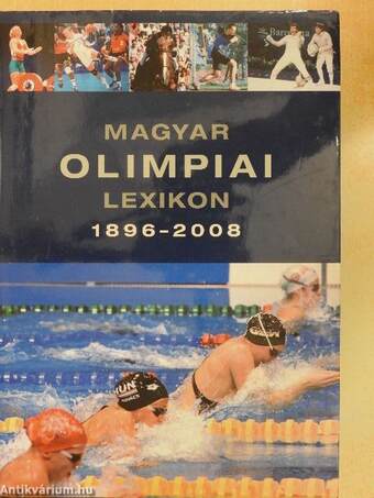 Magyar olimpiai lexikon 1896-2008