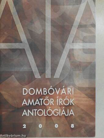 Dombóvári amatőr írók antológiája 2008