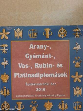 Arany-, Gyémánt-, Vas-, Rubin- és Platinadiplomások 2016