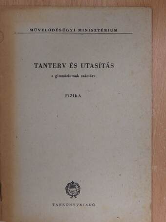 Tanterv és utasítás a gimnáziumok számára - Fizika