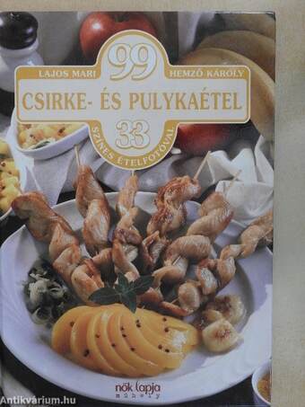 99 csirke- és pulykaétel 33 színes ételfotóval