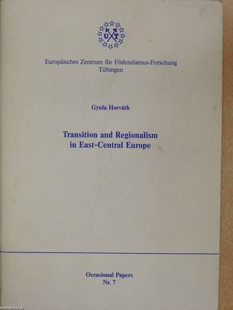 Transition and Regionalism in East-Central Europe (dedikált példány)