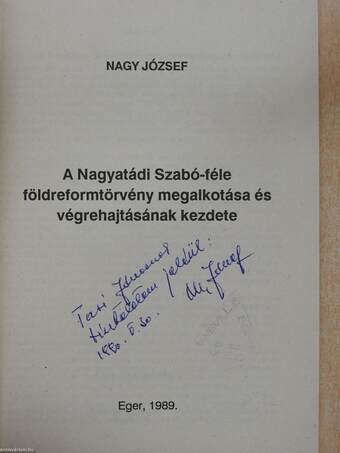 A Nagyatádi Szabó-féle földreformtörvény megalkotása és végrehajtásának kezdete (dedikált példány)