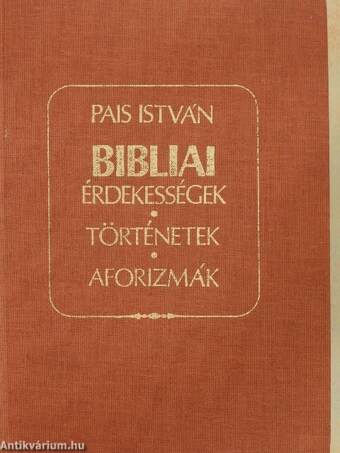 Bibliai érdekességek, történetek, aforizmák