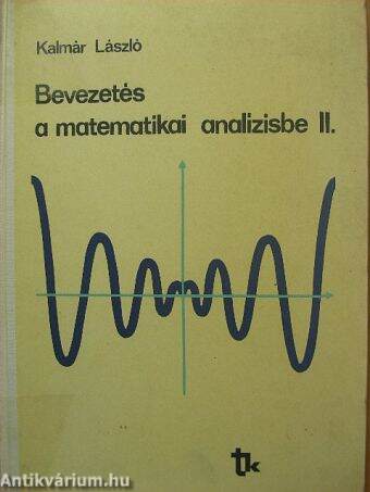 Bevezetés a matematikai analízisbe II. (töredék)