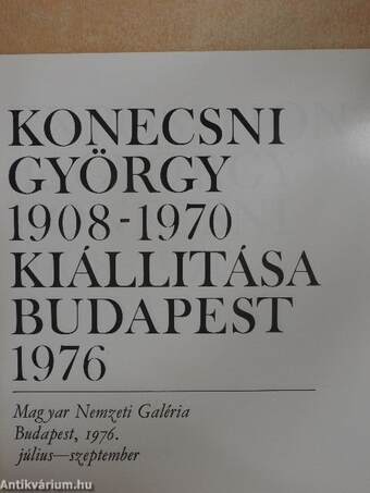 Konecsni György 1908-1970 kiállítása