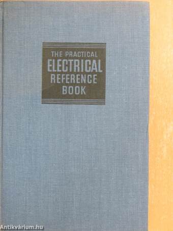 The Practical Electrical Reference Book