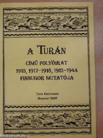 A Turán című folyóirat 1913, 1917-1918, 1921-1944 finnugor mutatója