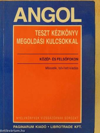 Angol teszt kézikönyv megoldási kulcsokkal közép- és felsőfokon