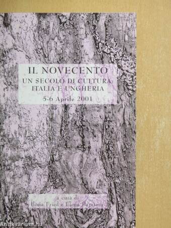 Il Novecento - Un secolo di cultura: Italia e Ungheria 5-6 Aprile 2001