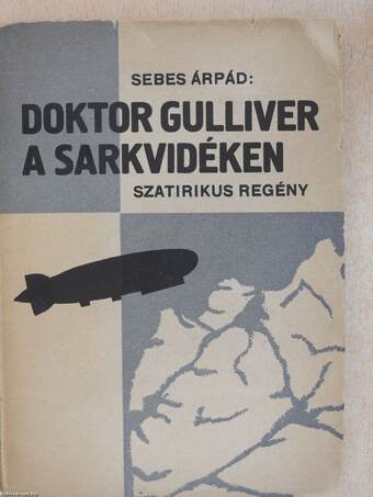 Doktor Gulliver a Sarkvidéken (aláírt példány)