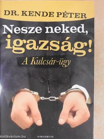 Nesze neked, igazság!