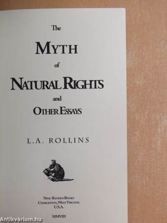 The Myth of Natural Rights and Other Essays