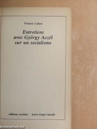 Entretiens avec György Aczél sur un socialisme