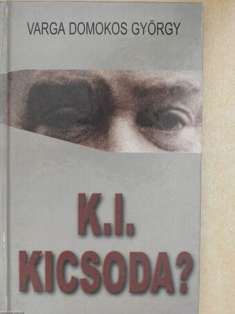 K.I. kicsoda? (dedikált példány)