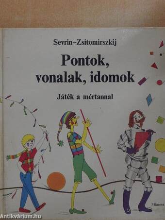 Pontok, vonalak, idomok