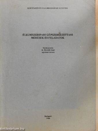 Élelmiszeripari gépszerkezettani mérések és feladatok