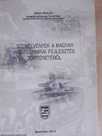 Szemelvények a magyar haditechnikai fejlesztés történetéből