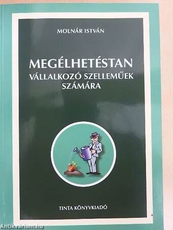 Megélhetéstan vállalkozó szelleműek számára