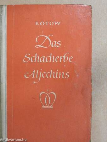 Das Schacherbe Aljechins II.