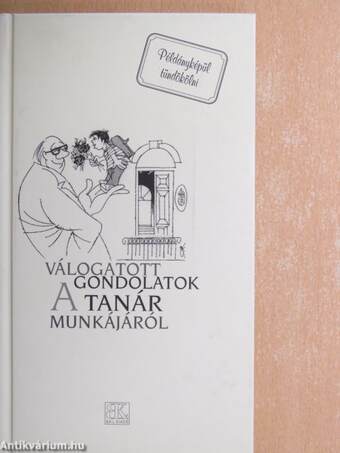 Válogatott gondolatok a tanár munkájáról