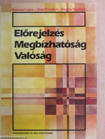 Előrejelzés - Megbízhatóság - Valóság