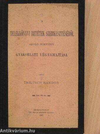 A telekkönyvi betétek szerkesztéséről szóló törvény gyakorlati végrehajtása