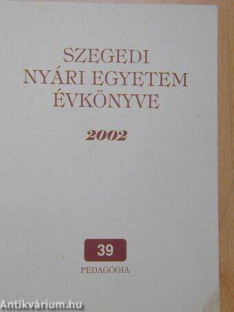 Szegedi Nyári Egyetem Évkönyve 2002