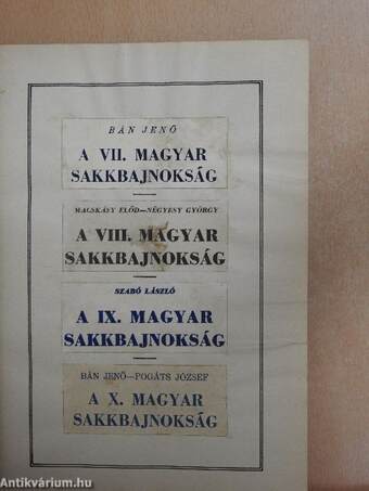 A VII. magyar sakkbajnokság/A VIII. magyar sakkbajnokság/A IX. magyar sakkbajnokság/A X. magyar sakkbajnokság