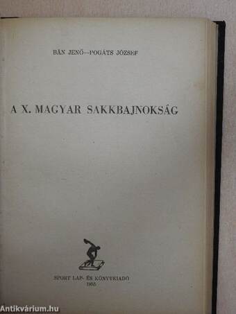 A VII. magyar sakkbajnokság/A VIII. magyar sakkbajnokság/A IX. magyar sakkbajnokság/A X. magyar sakkbajnokság