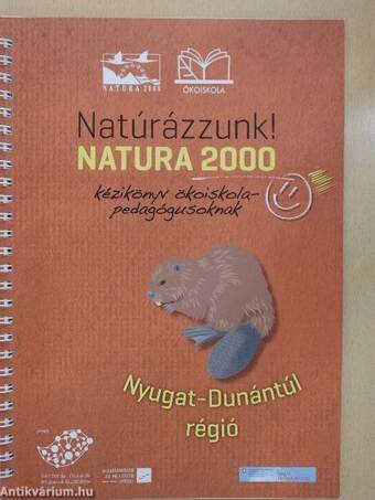 Natúrázzunk! Natura 2000 kézikönyv ökoiskolapedagógusoknak - Nyugat-Dunántúl régió