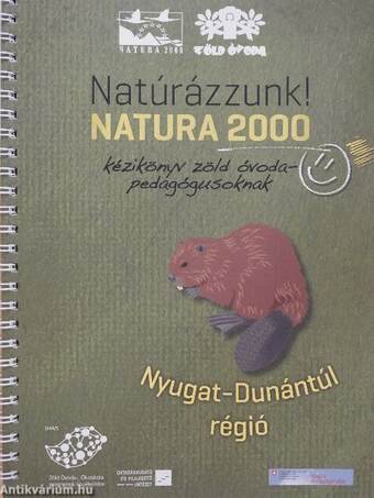 Natúrázzunk! Natura 2000 kézikönyv zöld óvodapedagógusoknak - Nyugat-Dunántúl régió