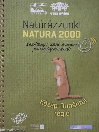 Natúrázzunk! Natura 2000 kézikönyv zöld óvodapedagógusoknak - Közép-Dunántúl régió