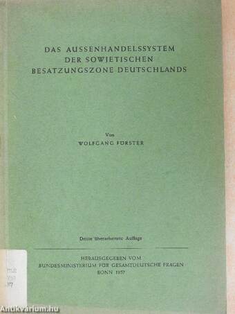 Das Aussenhandelssystem der Sowjetischen Besatzungszone Deutschlands