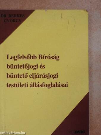 Legfelsőbb Bíróság büntetőjogi és büntető eljárásjogi testületi állásfoglalásai